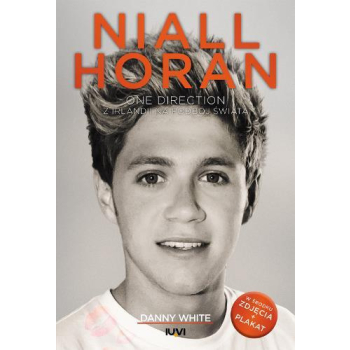 Niall Horan. Z Irlandii na podbój świata